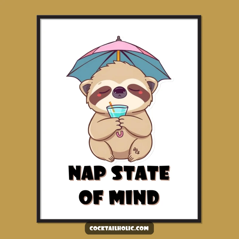 Funny Sloth Poster: Wall Art Decor for Cocktail Lovers, a Hilarious Funny Gift