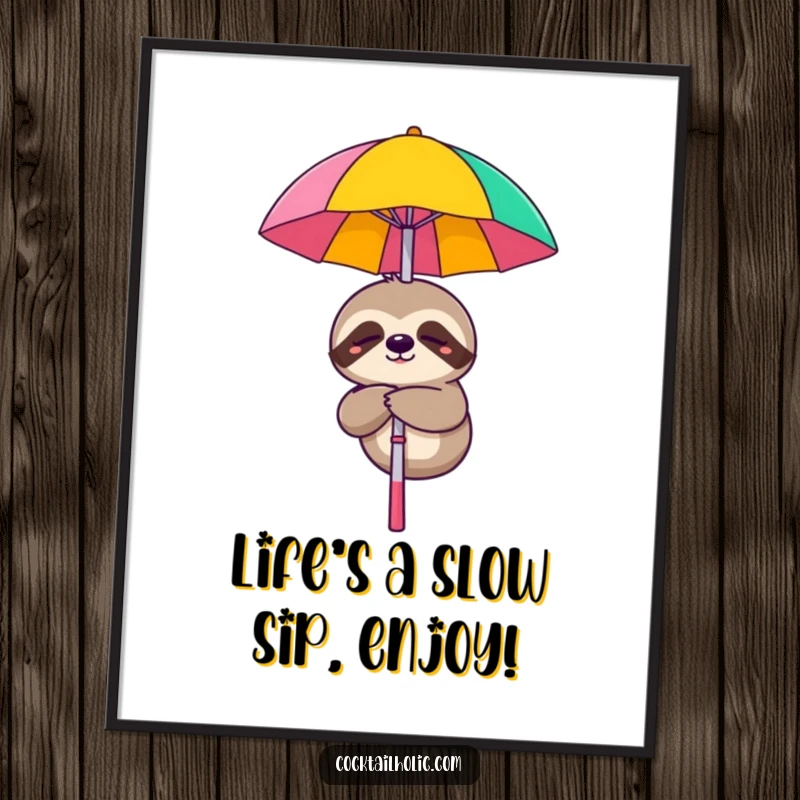 Funny Free Printable Sloth Wall Art: A sleepy sloth character dangles from a cocktail umbrella, smiling with ultimate relaxation.