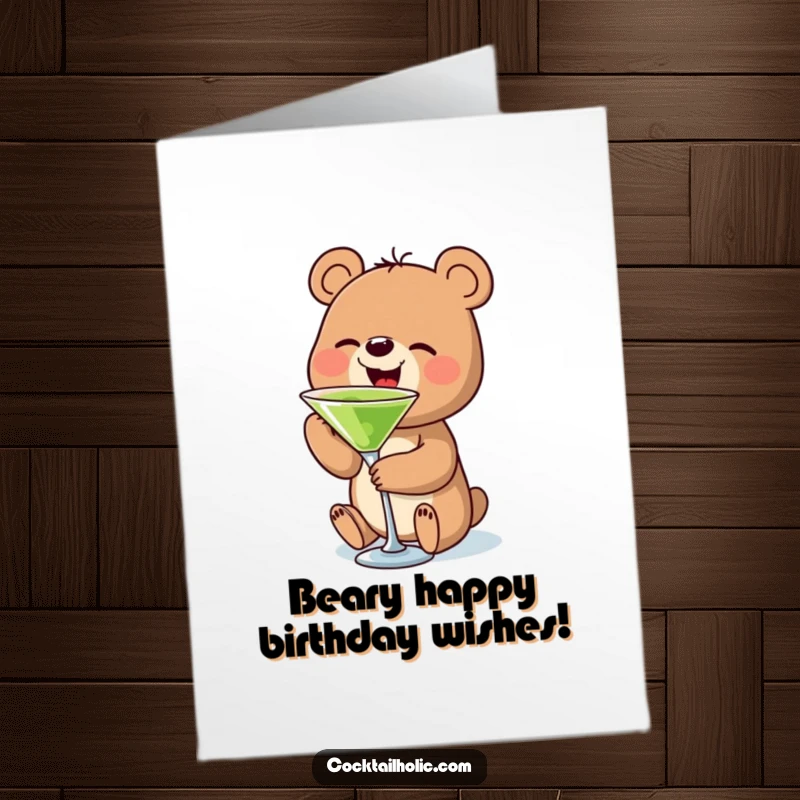 Funny free printable birthday card: a cute bear gleefully sips a tiny martini, ready to party.