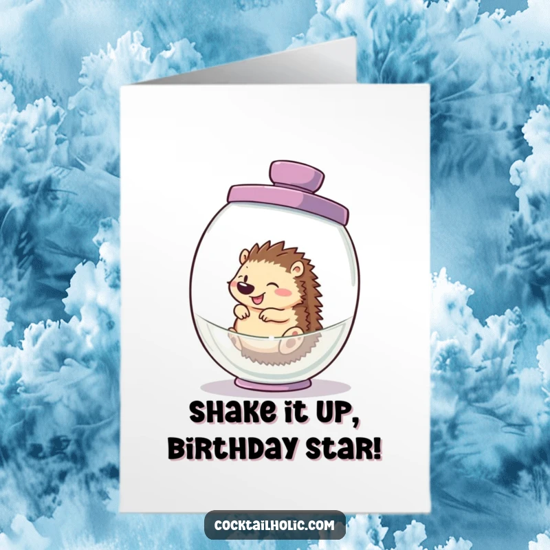 Funny Free Printable Birthday Card: Giggling hedgehog joyfully rolling inside a giant, empty cocktail shaker, ready for celebration.