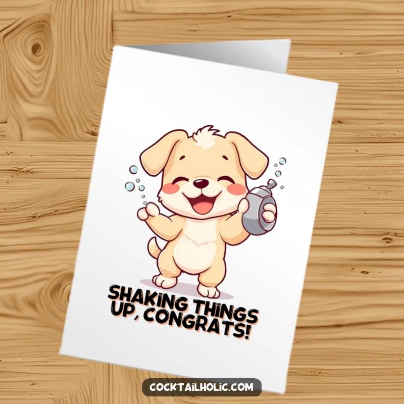 Funny Free Printable Congratulations Card: A happy puppy joyfully shakes a cocktail shaker, celebrating wins with bubbles.