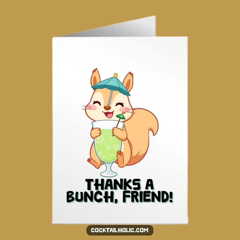 Free Printable Squirrel Thank You Card: Humorous Drink Appreciation
