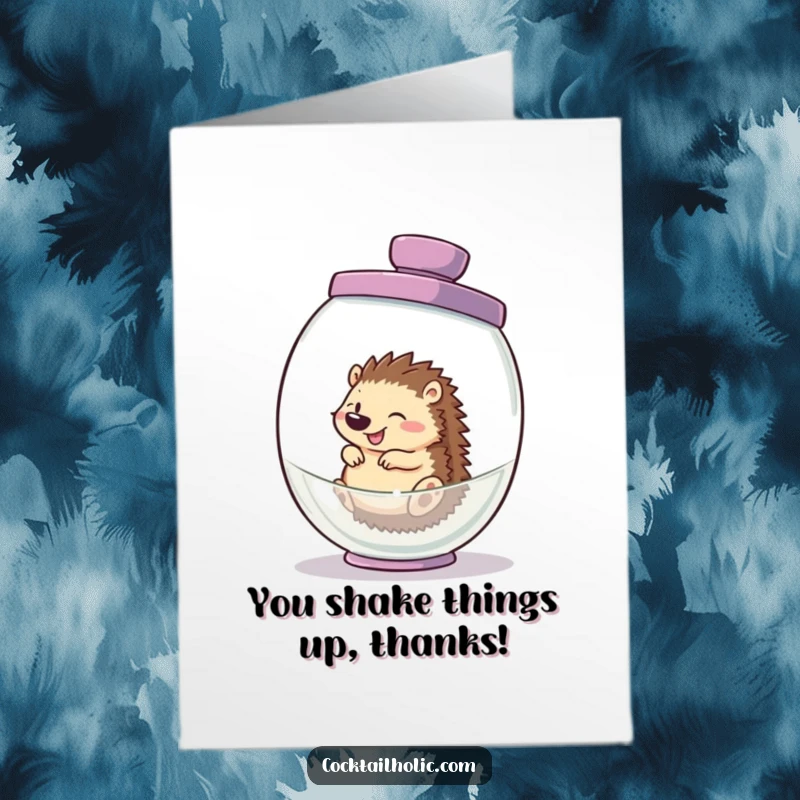 Funny Free Printable Thank You Card: Giggling hedgehog having a blast rolling inside a giant, empty cocktail shaker, spreading thanks.