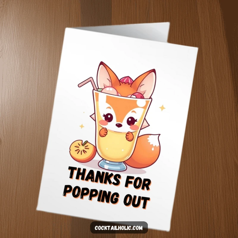 Funny Free Printable Thank You Card: Shy fox peeking from behind a giant cocktail, conveying gentle and heartfelt thanks.